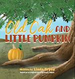 Old Oak and Little Pumpkin