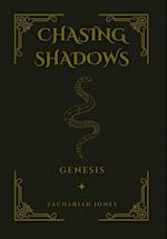 Chasing Shadows: Genesis 