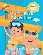Brandon and Brad's Water Park Adventure 