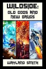 Old Gods and New Drugs 