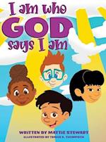 I Am Who God Says I Am 