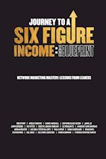 Journey To A Six Figure Income : The Blueprint 