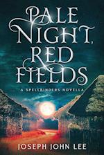 Pale Night, Red Fields