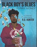 Black Boy's Blues: Funny Money 