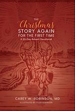 The Christmas Story Again-For the First Time