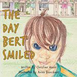 The Day Bert Smiled: A Children's Book About Cleft Lip and Palate Awareness 