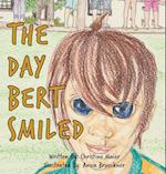 The Day Bert Smiled: A Children's Book About Cleft Lip and Palate Awareness 