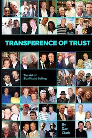 Transference of Trust: The Art of Significant Selling