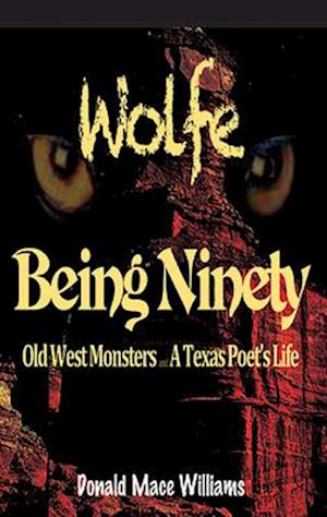 Wolfe and Being Ninety