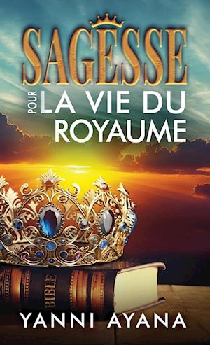 Sagesse pour la Vie du Royaume