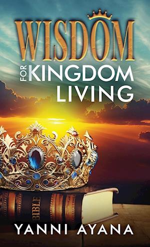 Wisdom for Kingdom Living