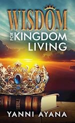 Wisdom for Kingdom Living