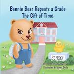 Bannie Bear Repeats a Grade: The Gift of Time 