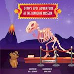 Otto's Epic Adventure at the Dinosaur Museum 