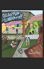 Quantum Quarantine: A Change in the Neighborhood 