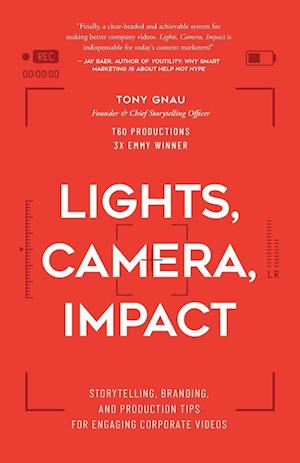 Lights, Camera, Impact: Storytelling, Branding, and Production Tips for Engaging Corporate Videos
