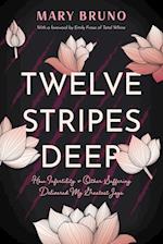 Twelve Stripes Deep