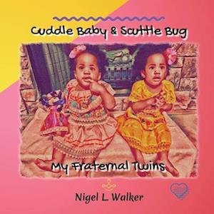 Cuddle Baby & Scuttle Bug: My Fraternal Twins