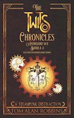 The Twits Chronicles, Anthology #1: Books 1-3 Plus 2 Unpublished Short Stories 