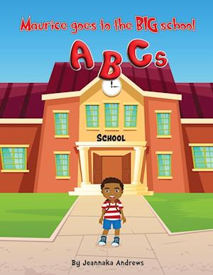 Maurice goes to the BIG school ABC's