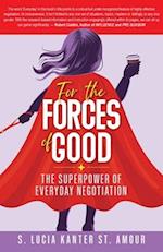 For the Forces of Good: The Superpower of Everyday Negotiation 