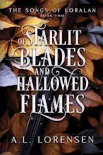 Of Starlit Blades and Hallowed Flames 