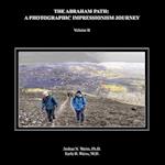 The Abraham Path: A Photographic Impressionism Journey: Volume II 