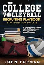 The College Volleyball Recruiting Playbook - Strategies for Success