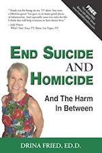 End Suicide & Homicide: And the Harm in Between 