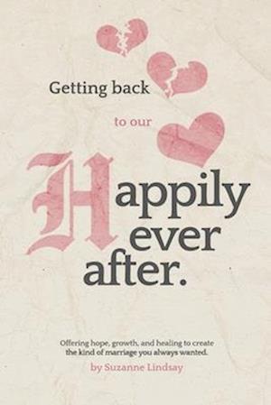 Getting back to our "Happily Ever After"