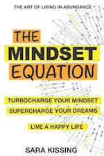 The Mindset Equation: The Art of Living in Abundance 