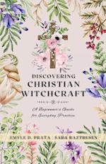 Discovering Christian Witchcraft