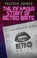 The Infamous Story of Retro Brite 