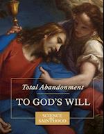 Total Abandonment to God's Will 