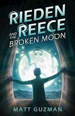Rieden Reece and the Broken Moon 
