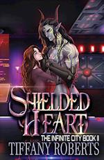 Shielded Heart (The Infinite City #2) 
