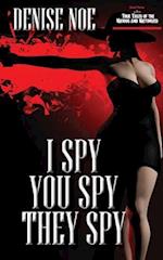 I Spy, You Spy, They Spy
