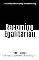 Becoming Egalitarian