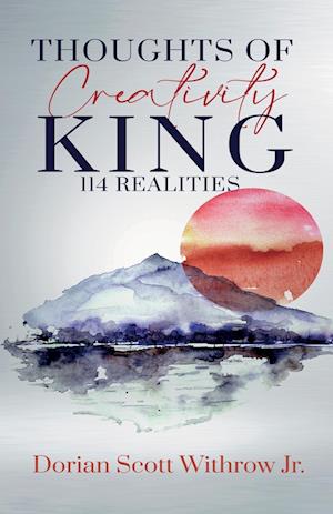 Thoughts Of Creativity King 114 Realities