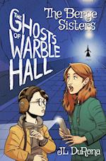 The Berge Sisters - The Ghosts of Warble Hall