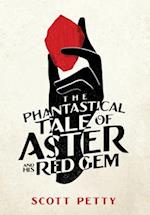 The Phantastical Tale of Aster and his Red Gem 