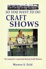 So You Want To Do Craft Shows