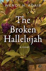 The Broken Hallelujah: a novel 