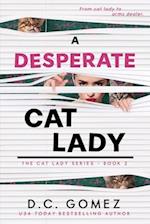 A Desperate Cat Lady 