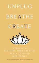 A Month of Claiming Your Creative Space Through Meditation 