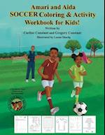 Amari and Aida Soccer Coloring & Activity Workbook For Kids!: Amari and Aida Soccer Coloring & Activity Workbook For Kids! Ages 6-10 Fun Coloring Soc