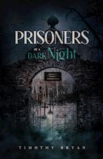 Prisoners of a Dark Night 