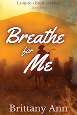 Breathe for Me 