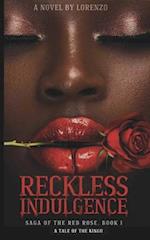 Reckless Indulgence: Sage of the Red Rose 