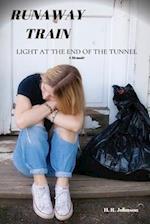 Runaway Train: Light at the End of the Tunnel 